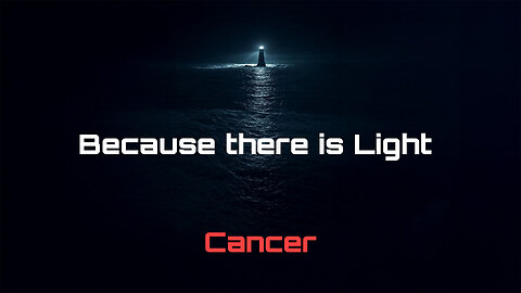 Because There is Light
