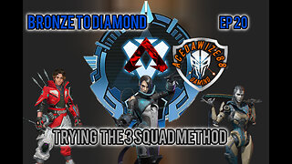 Ep 20 trying the 3 squad method