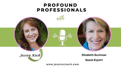 Profound Professional Interview with Elizabeth Bachman