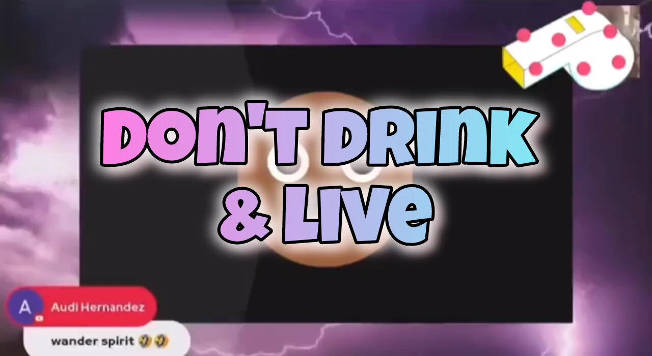 Amber needs saved from drunk streaming.