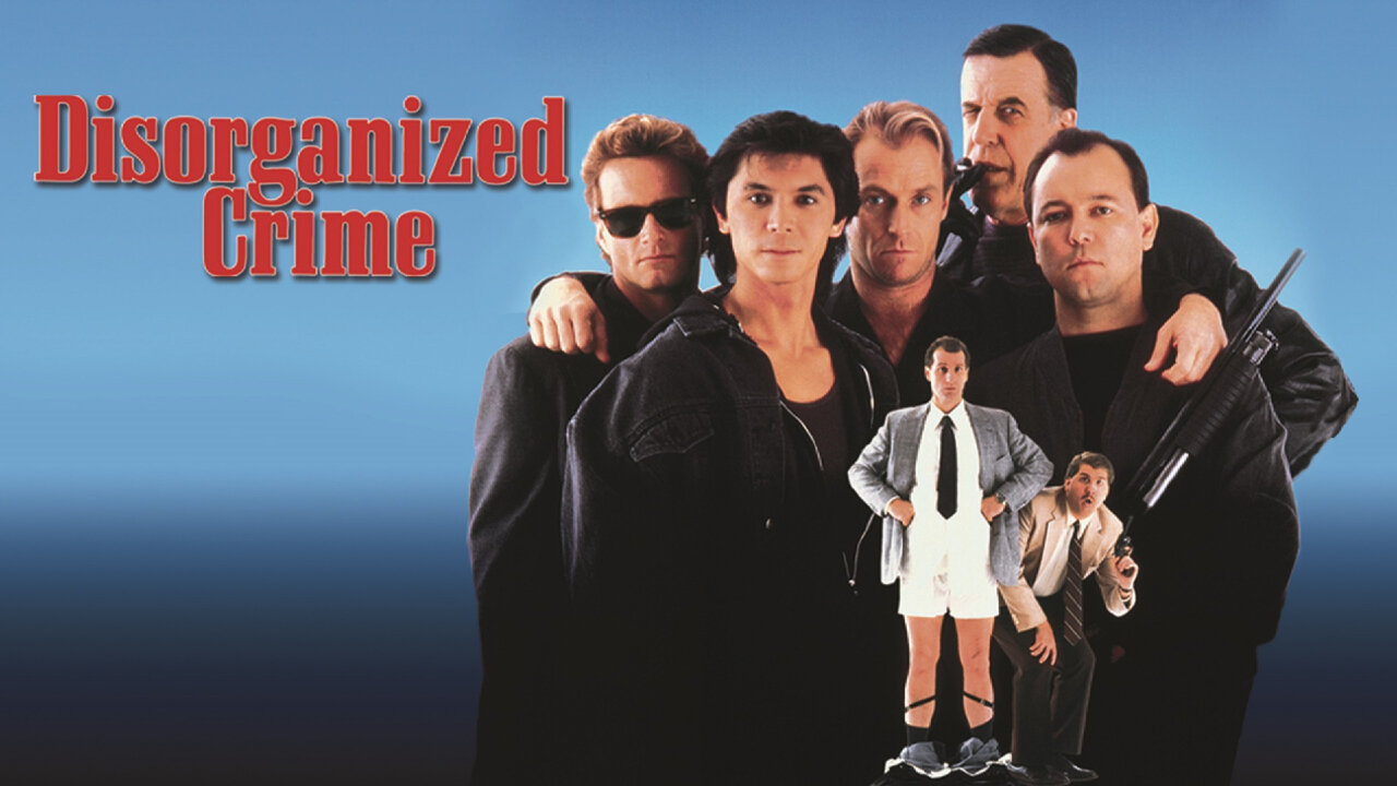 Disorganized Crime (1989) Action, Crime, Comedy