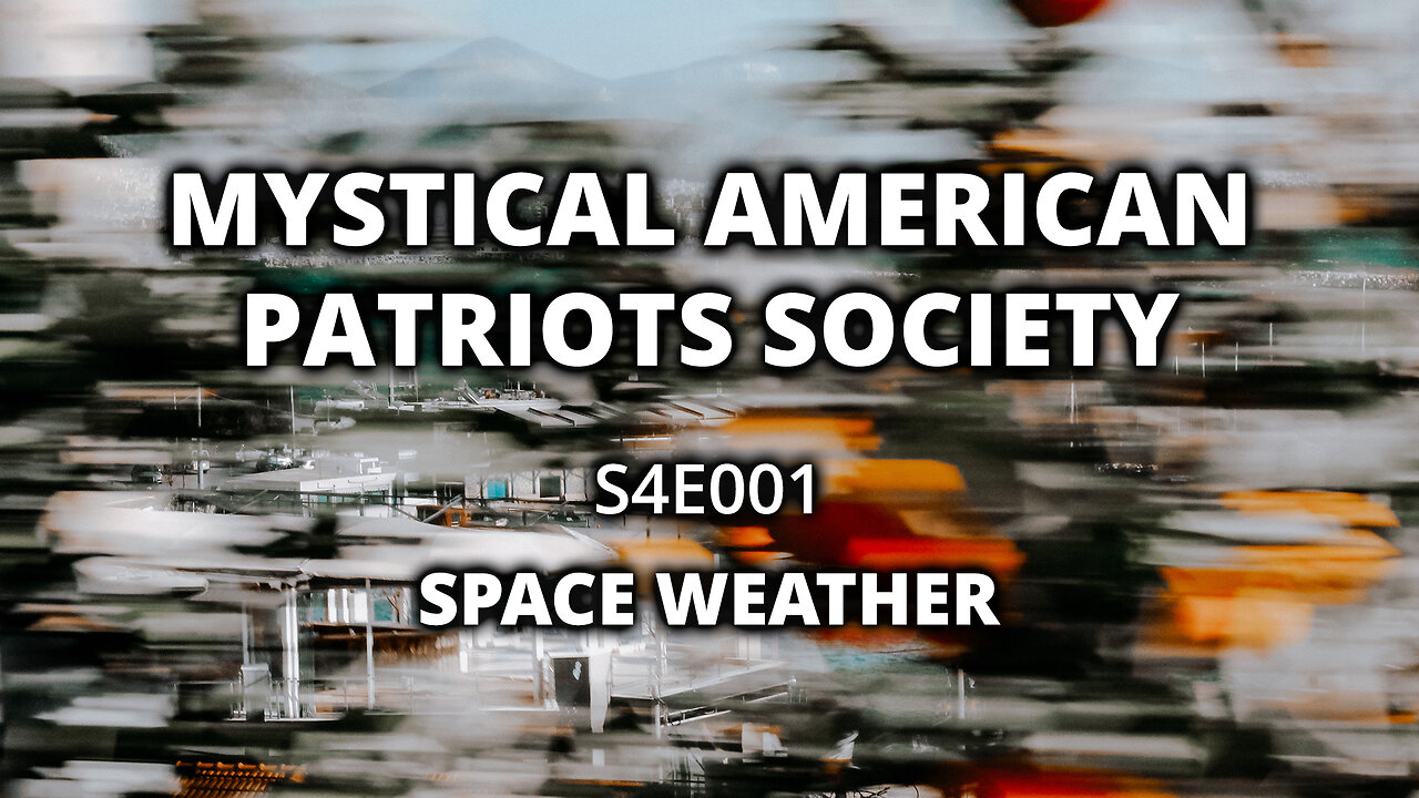 S4E001: Space Weather