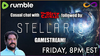 Casual chat with Andrew Bartzis & the Dirty Casuals followed by gaming in Stellaris!