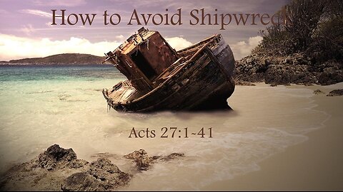 How to Avoid Shipwreck