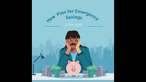 How to Plan for Emergency Savings the Right Way