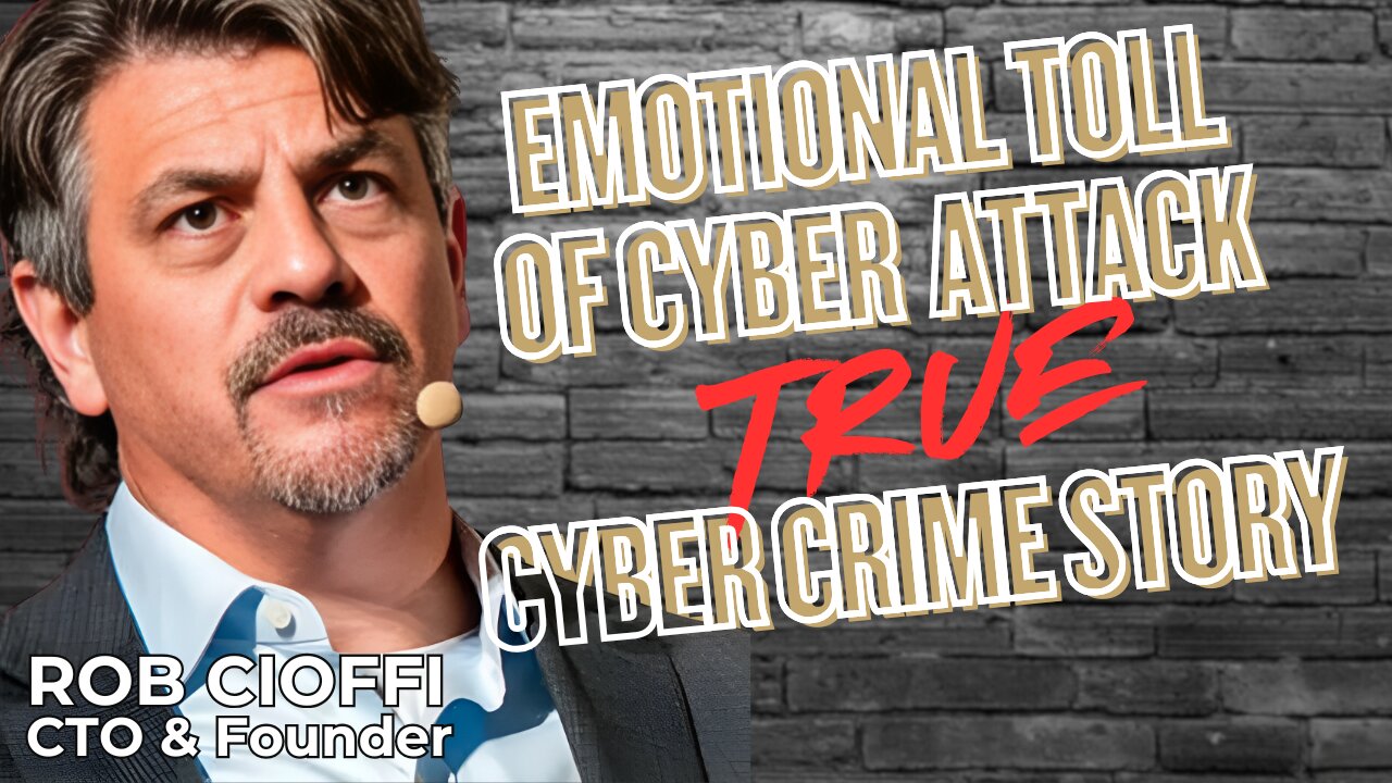 Emotional Toll of Cyber Attack. True Cyber Crime Story