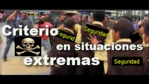 Criterio en situaciones extremas de vigilancia privada