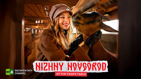 Sasha meets Russia. Flavors of the East. Nizhny Novgorod: At the Tsar's Table | RT.Doc