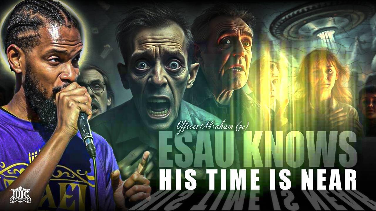 Esau Knows His Time Is Near