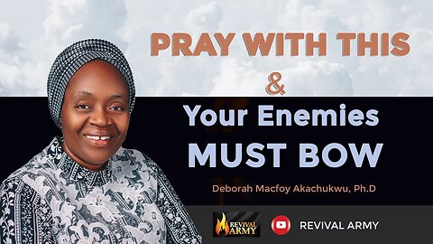 YOUR ENEMY MUST BOW _ BISHOP DEBORAH MACFOY AKACHUKWU, Ph.D