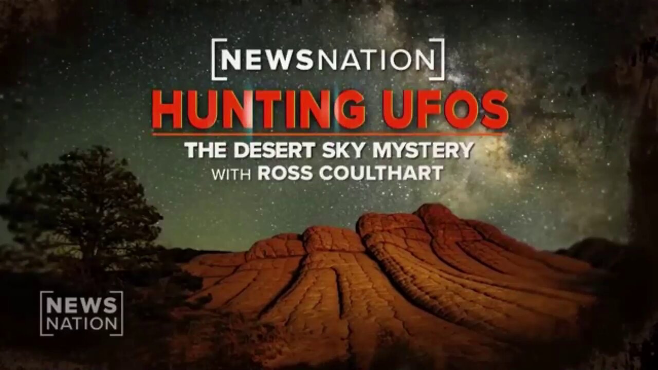 'Hunting UFOs: The Desert Sky Mystery,' a NewsNation special report
