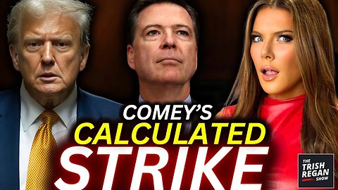 Inside Intel: The Truth Behind the TIMING of Comey’s Sabotage Plot Against Trump