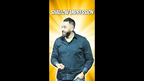 A Shallow impression