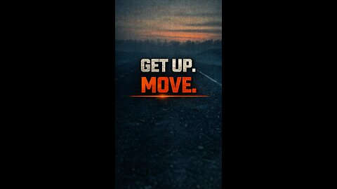 Get up and move!