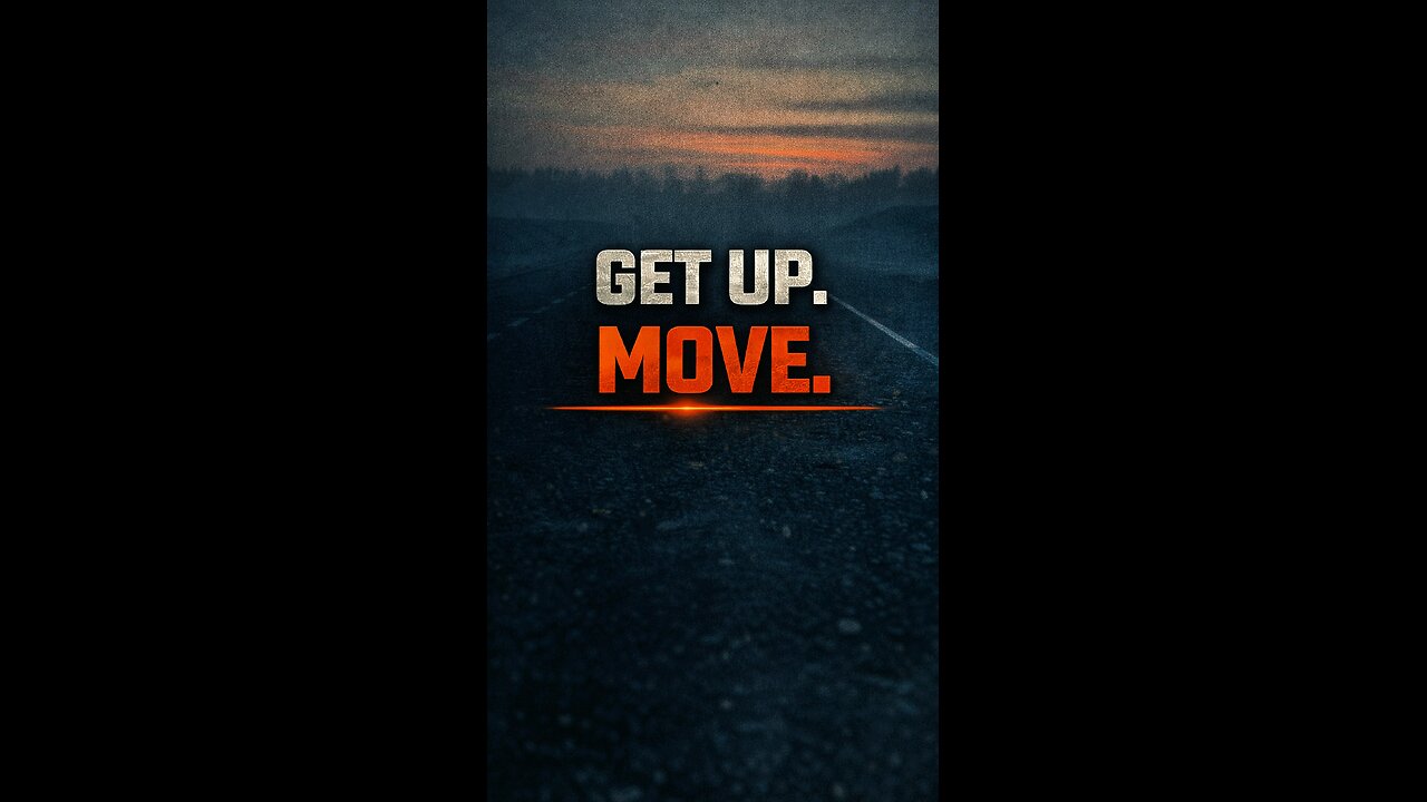 Get up and move!