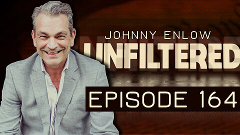 You Will Not Believe What Is Next! - Johnny Enlow Unfiltered