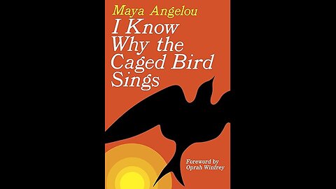 I Know Why the Caged Bird Sings by Maya Angelou