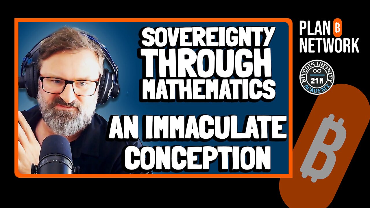 An Immaculate Conception (Cond) | Sovereignty Through Mathematics Ch 4 | Bitcoin Infinity Academy #5