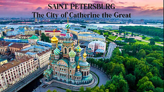 Legendary Cities | St. Petersburg: The City of Catherine the Great (Episode 3)