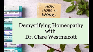 Demystifying Homeopathy with Dr. Clare Westmacott