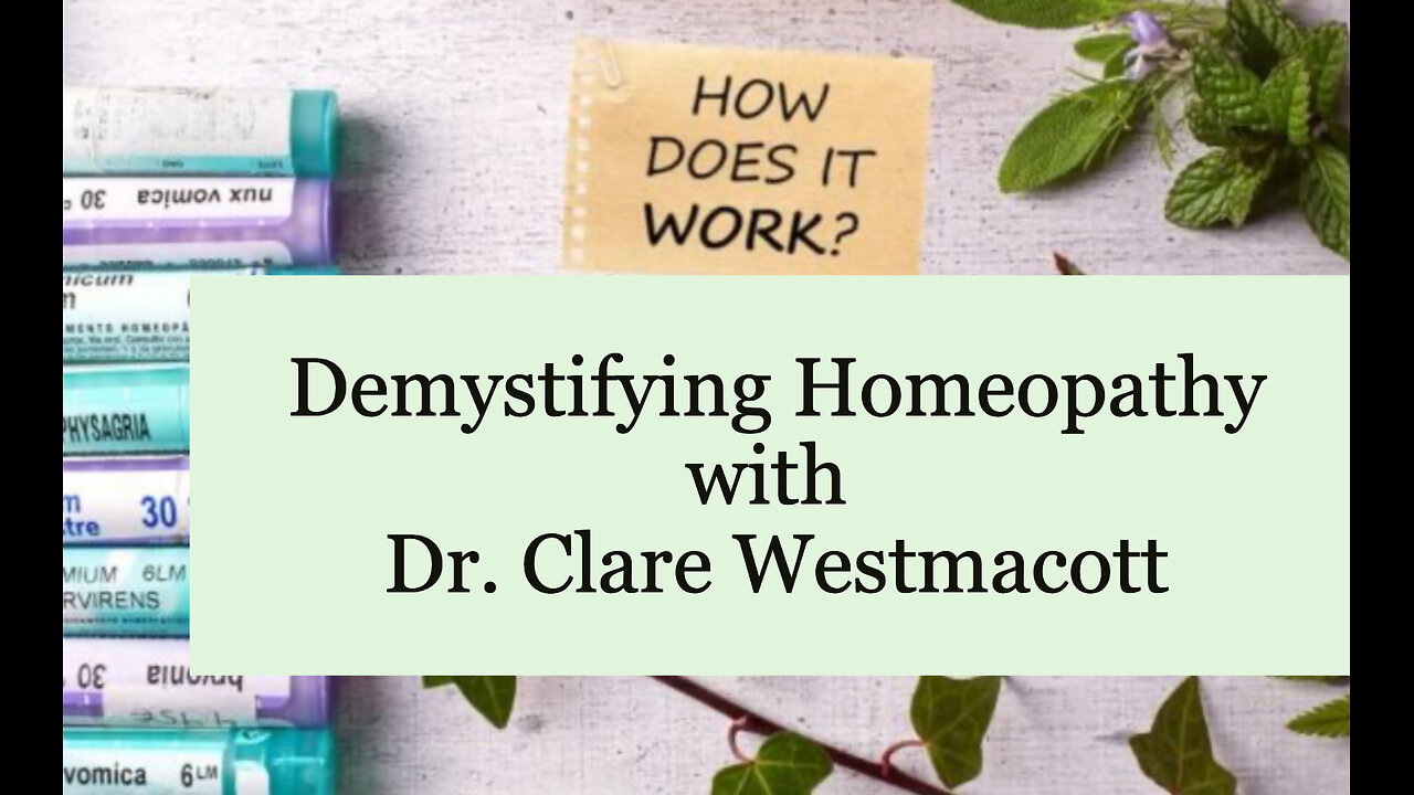 Demystifying Homeopathy with Dr. Clare Westmacott