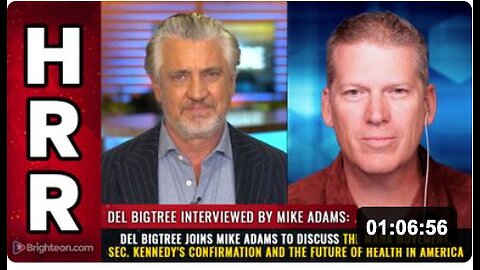 Del Bigtree joins Mike Adams to discuss the MAHA movement, Sec. Kennedy's confirmation and the future of HEALTH in America
