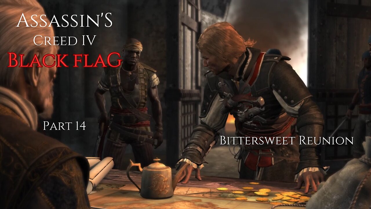 Assassin's Creed IV Black Flag Part 14 - Bittersweet Reunion