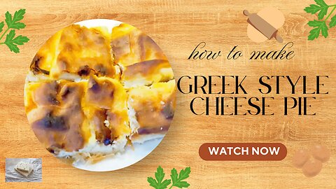 How to make Greek Style Cheese Pie