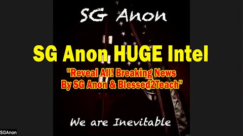 SG Anon HUGE Intel 08.02.25: "Reveal All! Breaking News By SG Anon & Blessed2Teach"