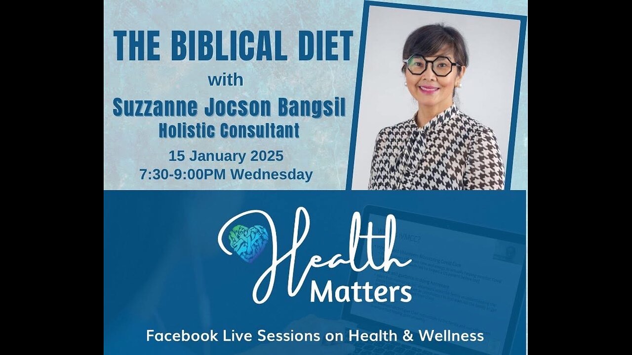 Health Matters Session 108 The Biblical Diet with Suzzanne Jocson Bangsil 1-15-25