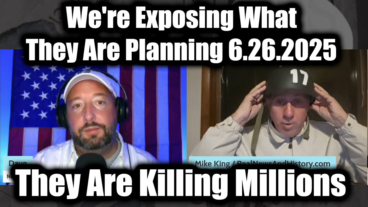 Mike King Full Intel Drop: Trump/Q Secret 6.26.25 - We're Exposing What They Are Planning, They Are Killing Millions!