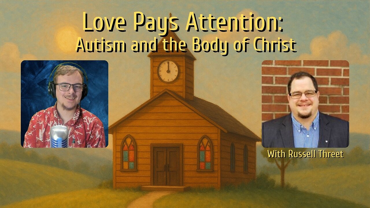 Love Pays Attention with Russell Threet
