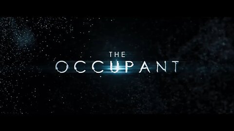 THE OCCUPANT Official Trailer (2025) Sci-Fi Movie HD