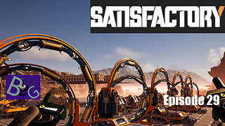 Satisfactory 1.1 Playthrough Ep. 29 (pt 1)