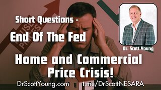End of the Fed: Home and Commercial Price Crisis