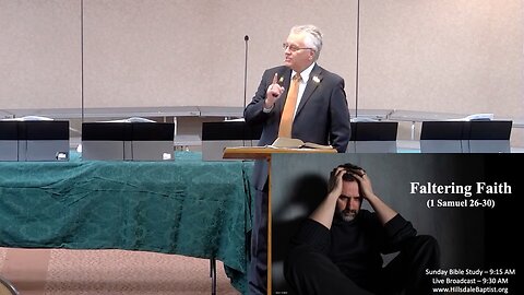 “Faltering Faith” (1 Samuel 26-30), Hillsdale's Adult Bible Study, Sunday, July 20, 2025