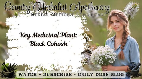 Key Medicinal Plant: Black Cohosh