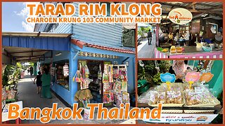 Charoen Krung 103 Community Market (Riverside Market) - Traditional Food - Bangkok Thailand 2025