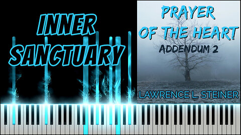 INNER SANCTUARY – Prayer of the Heart - Addendum 2 | Piano Tutorial