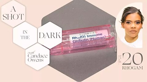 A Shot In The Dark: RhoGAM | Candace Owens | Ep. 20