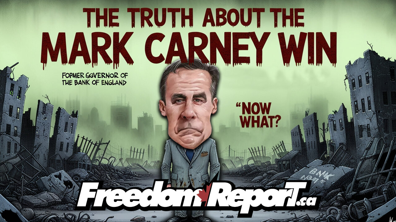 The Truth About The Mark Carney Win. WHAT NOW CANADA?