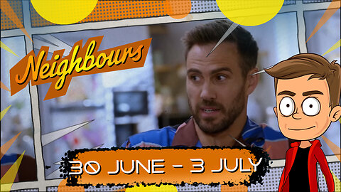 Neighbours Summary 30th June to 3rd July 2025 Animated Recap
