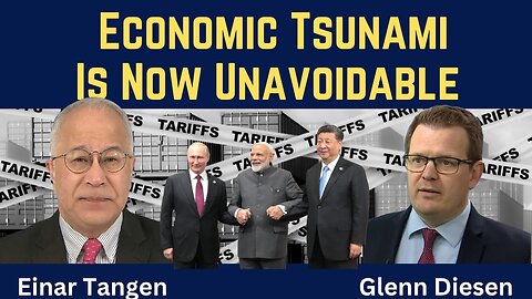 Einar Tangen: Economic Tsunami Is Now Unavoidable