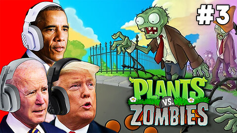 Presidents Play Plants VS Zombies - Part 3