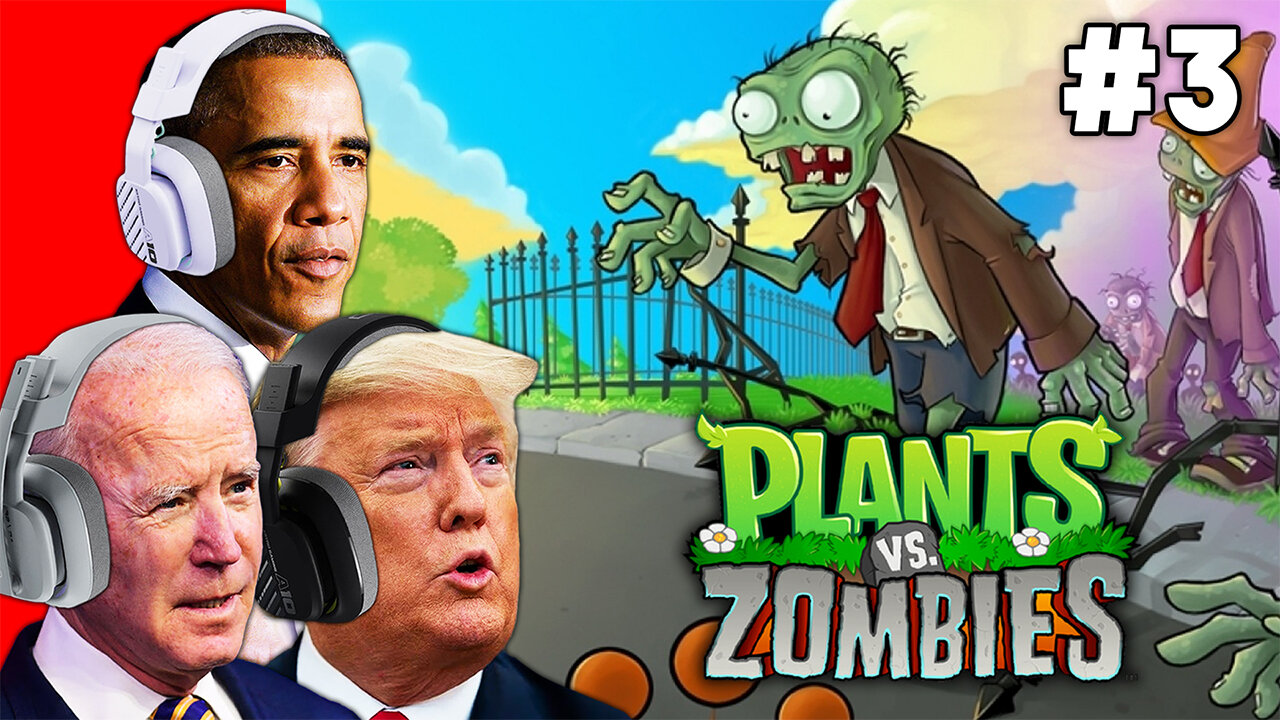 Presidents Play Plants VS Zombies - Part 3