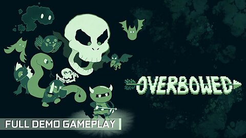 Overbowed - Full Demo Gameplay (No Commentary)