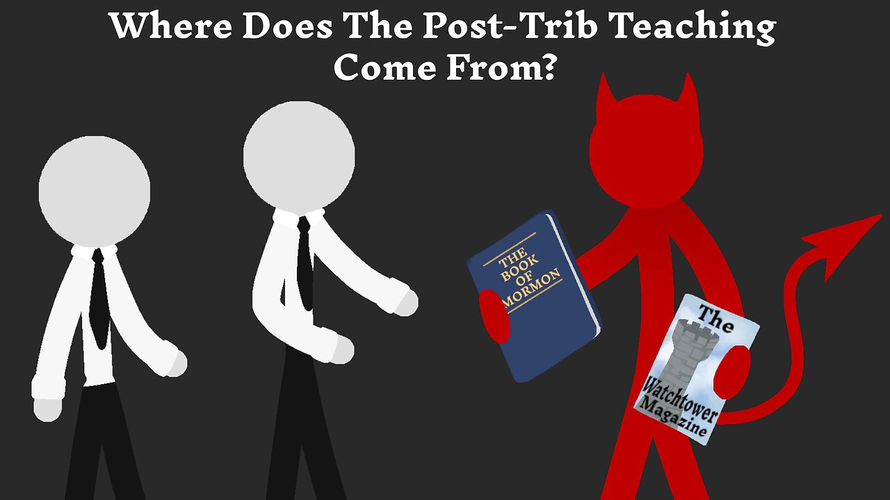 Where Does The Post-Trib Teaching Come From?