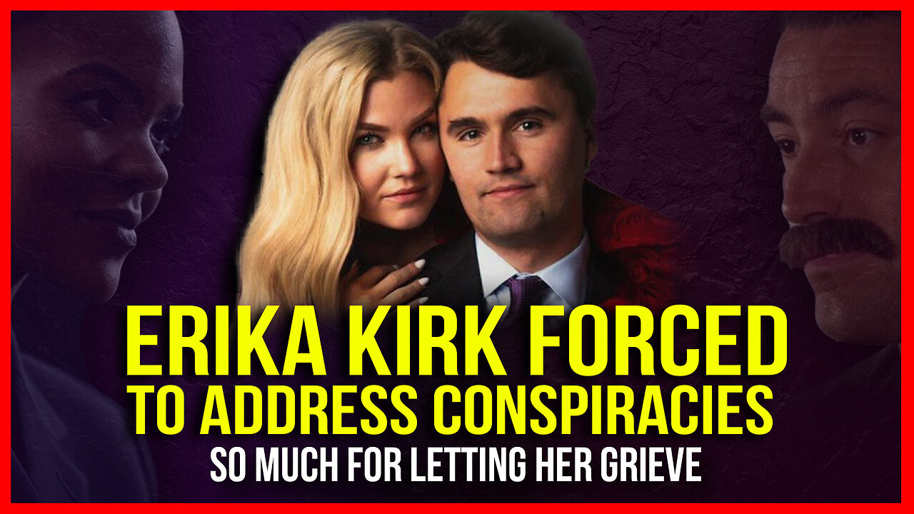 Erika Kirk Forced to Address Conspiracies Next Week