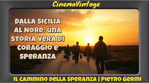 Il cammino della speranza – Film Completo di Pietro Germi (1950)