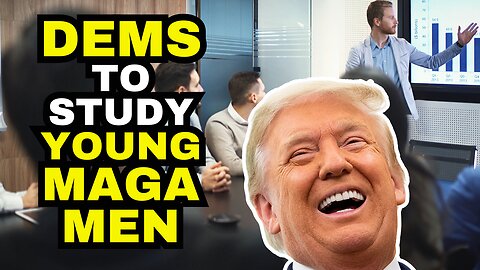 Doomed To Failure: Dems Spend $20 Million To Study Young Male Trump Supporters